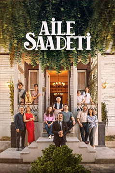 Aile Saadeti (Lumturia Familjare) Aile Saadeti (Lumturia Familjare)